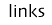 links